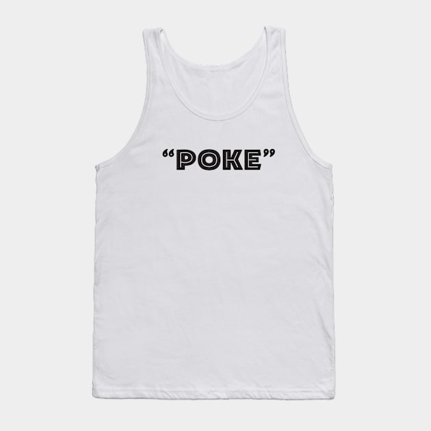 Poke me! Funny meme Tank Top by Crazy Collective